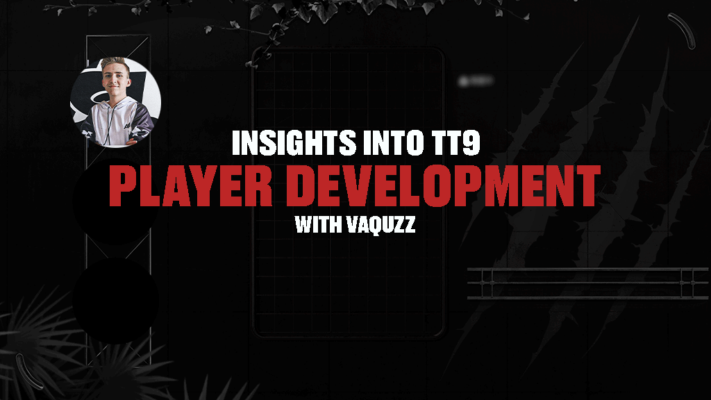 Insights into TT9: Player Development