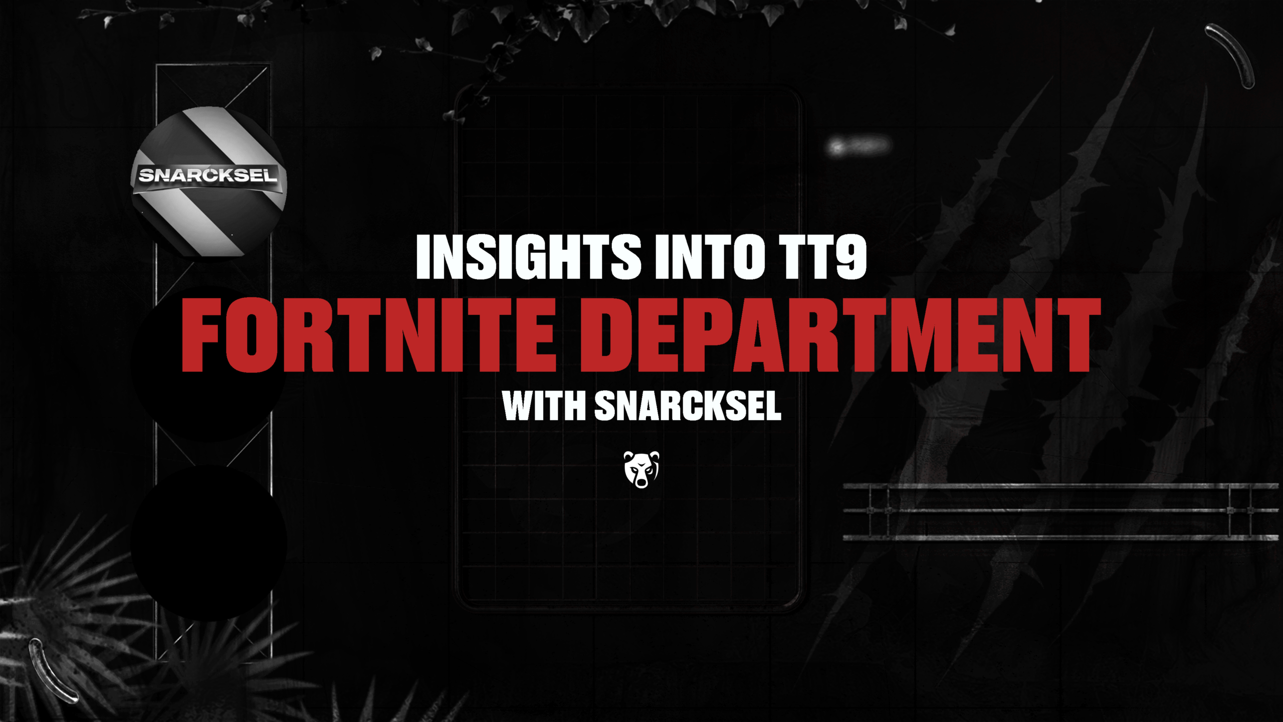 Insights into TT9: Fortnite Department